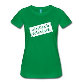 einfach friesisch Damen-T-Shirt